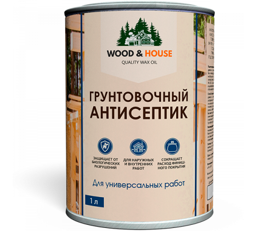 Заказать ГРУНТОВОЧНЫЙ АНТИСЕПТИК WOOD & HOUSE в Нефтеюганске, Ханты-Мансийский автономный округ — Югра