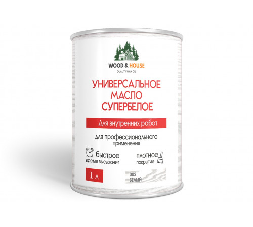 Заказать Универсальное масло СУПЕРБЕЛОЕ WOOD&HOUSE Серия ПРОФИ в Нефтеюганске, Ханты-Мансийский автономный округ — Югра